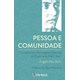 Livro - Pessoa e Comunidade - Comentarios a Psicologia e Ciencias do Espirito de ed - Bello