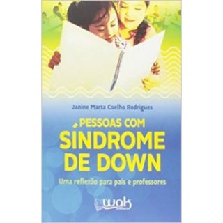 Livro - Pessoas com Sindrome de Down - Uma Reflexao para Pais e Professores - Rodrigues