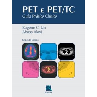 Livro - Pet e Pet/tc - Guia Pratico Clinico *** - Lin/ Alavi