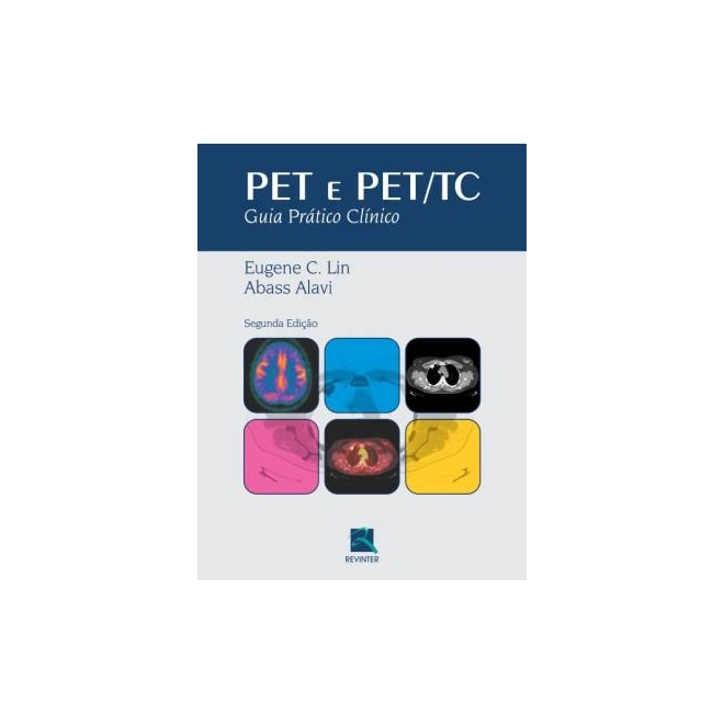 Livro - Pet e Pet/tc - Guia Pratico Clinico *** - Lin/ Alavi
