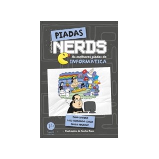 Livro - Piadas Nerds - as Melhores Piadas de Informatica - Baroni/giolo/pourrat