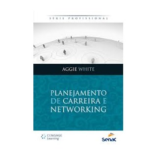 Livro - Planejamento de Carreira e Networking - White