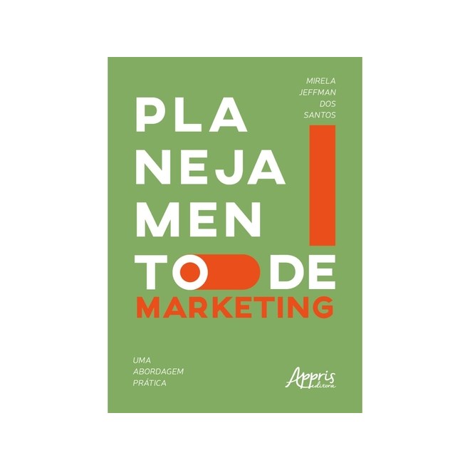 Livro - Planejamento de Marketing: Uma Abordagem Pratica - Santos