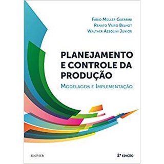 Livro - Planejamento e Controle da Producao - Modelagem e Implementacao - Guerrini