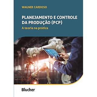 Livro Planejamento e Controle da Produção (PCP) - Cardoso - Blucher