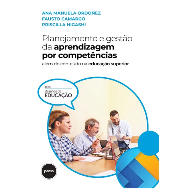 Livro Planejamento e Gestão da Aprendizagem por Competências - Ordoñez - Penso