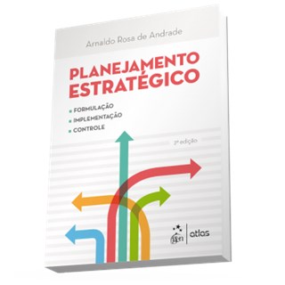 Livro - Planejamento Estratégico - Formulação, Implementação e Controle - Andrade