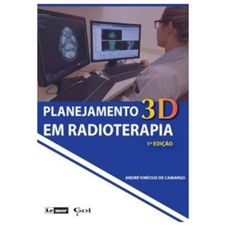 Livro - Planejamento Rm Radioterapia 3d - Camargo
