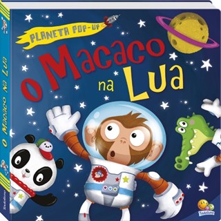 Livro - Planeta Pop Up - O Macaco Na Lua - Caterpillar Books Ltd