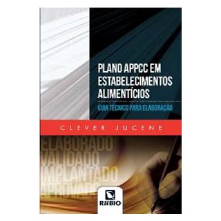 Livro - Plano APPCC em Estabelecimentos Alimentícios - Guia Técnico para Elaboração - Santos Júnior