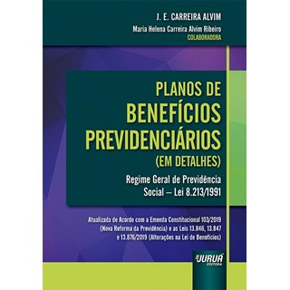 Livro - Planos de Beneficios Previdenciarios (em Detalhes) - Regime Geral de Previd - Alvim /ribeiro