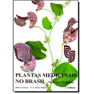 Livro Plantas Medicinais no Brasil: Nativas e Exóticas - Plantarum