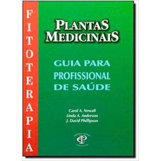Livro - Plantas Medicinais para Profissionais de Saúde - Newall Livro - Plantas Medicinais para Profissionais de Saúde - Newall
