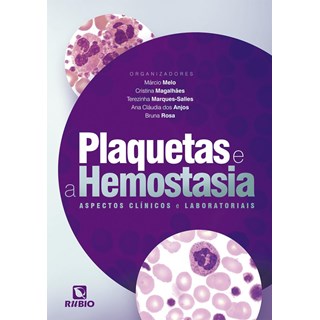 Livro Plaquetas e Hemostasia - Melo - Rúbio