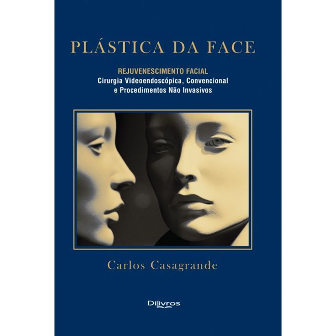 Livro - Plastica da Face Rejuvenescimento Facial: Cirurgia Vodeoendoscopia, Convenc - Casagrande