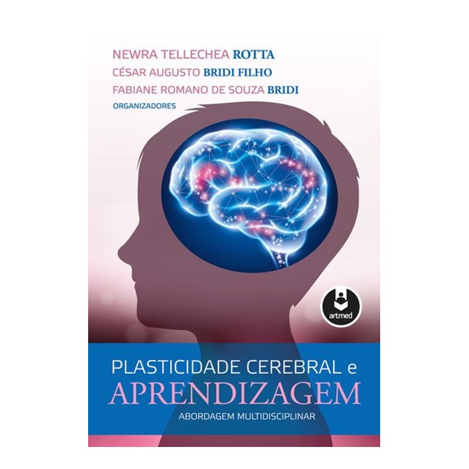 Livro - Plasticidade Cerebral e Aprendizagem - Rotta / Bridi(orgs.)