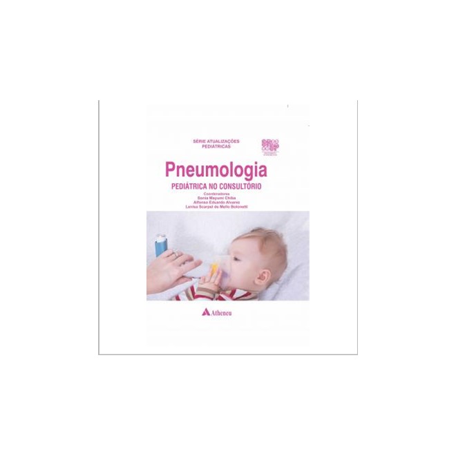 Livro - Pneumologia Pediátrica No Consultório - Chiba - Atheneu