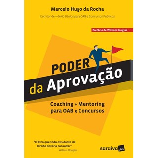 Livro - Poder da Aprovacao - Coaching + Mentoring para a Oab e Concursos - Rocha
