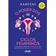 Livro - Poder dos Ciclos Femininos: as Respostas para Entender Seu Ciclo Menstrual - Kareemi