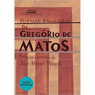 Livro - Poemas Escolhidos de Gregório de Matos - Matos - Companhia das Letras