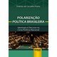 Livro - Polarizacao Politica Brasileira - Freixo