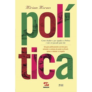 Livro - Politica - Como Decifrar o Que Significa a Politica e Nao Ser Passado para - Moraes