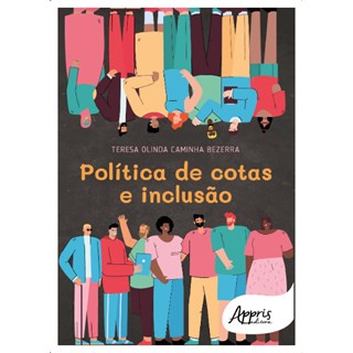 Livro - Politica de Cotas e Inclusao - Bezerra