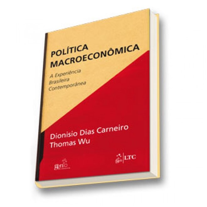 Livro - Politica Macroeconomica - a Experiencia Brasileira Contemporanea - Carneiro/ Wu