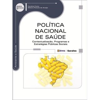 Livro - Política Nacional de Saúde: Contextualização, programas e estratégias públicas sociais - Freire