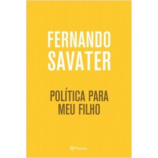 Livro - Política Para Meu Filho - Savater - Planeta