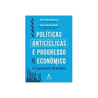 Livro - Politicas Anticiclicas e Progresso Economico:  a Experiencia Brasileira - Barroso