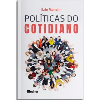 Livro Políticas do Cotidiano - Manzini - Blucher