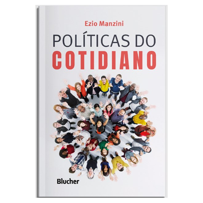 Livro Políticas do Cotidiano - Manzini - Blucher