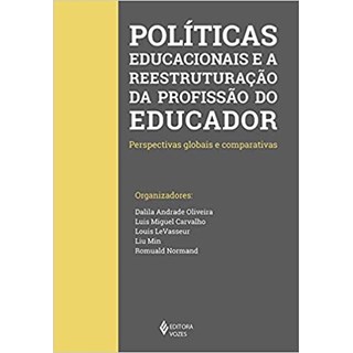 Livro - Politicas Educacionais e a Reestruturacao da Profissao do Educador - Perspe - Oliveira/carvalho/le