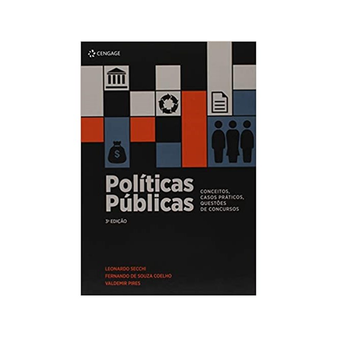 Livro - Politicas Publicas  - Conceitos, Casos Praticos, Questoes de Concursos - Secchi/ Coelho/pires