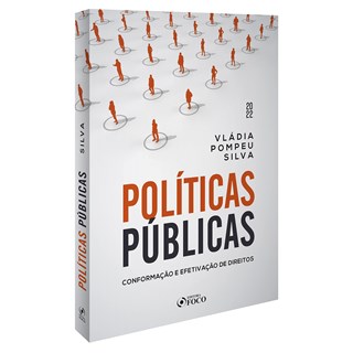 Livro - Politicas Publicas: Conformacao e Efetivacao de Direitos - Silva
