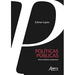 Livro - Políticas Públicas - Lopes - Appris
