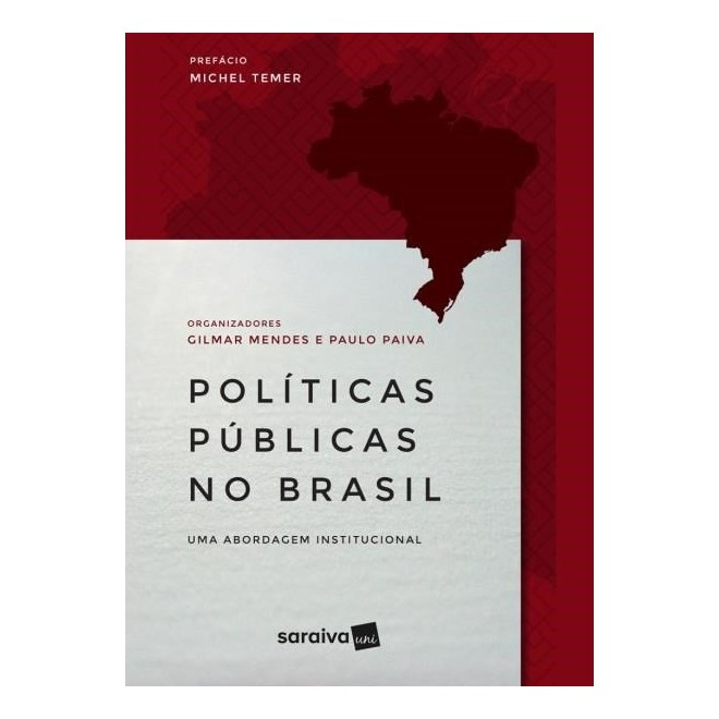 Livro - Politicas Publicas No Brasil: Uma Abordagem Institucional - Mendes/ Paiva