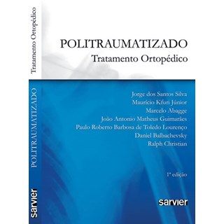 Livro - Politraumatizado Tratamento Ortopédico - Santos Silva