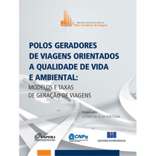 Livro - Polos Geradores de Viagens Orientados a Qualidade de Vida e Ambiental: Mode - Portugal (org.)