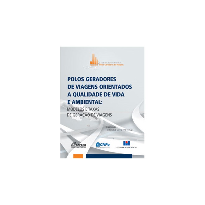 Livro - Polos Geradores de Viagens Orientados a Qualidade de Vida e Ambiental: Mode - Portugal (org.)