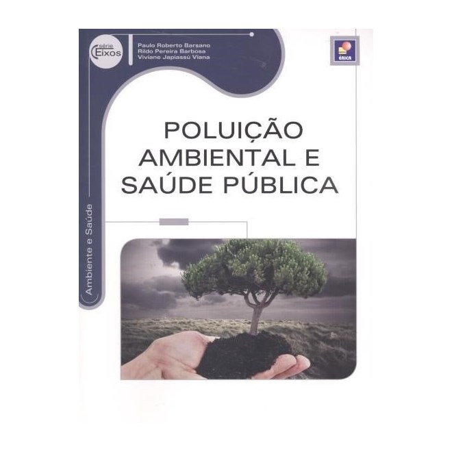 Livro - Poluição Ambiental e Saúde Pública - Série Eixos - Barsano