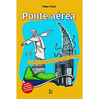 Livro - Ponte Aerea - Manual de Sobrevivencia entre Rio e Sao Paulo - Frisch