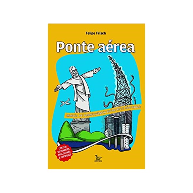Livro - Ponte Aerea - Manual de Sobrevivencia entre Rio e Sao Paulo - Frisch