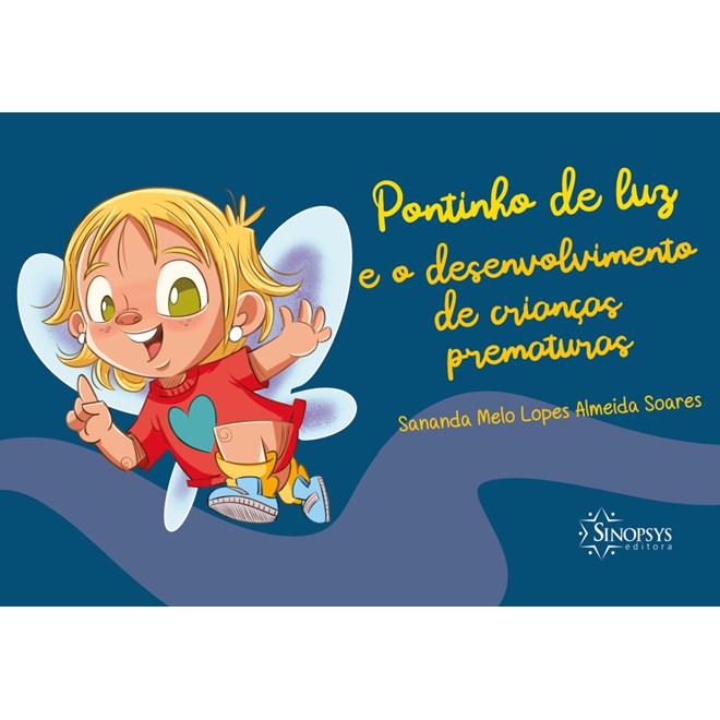 Livro Pontinho de Luz e o Desenvolvimento de Crianças Prematuras - Soares - Sinopsys