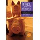 Livro - Porca Memoria - Recordacoes Gastronomicas de Um par de Suinos - Etxeberria