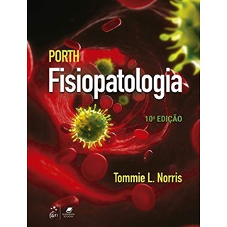 Livro - Porth: Fisiopatologia - Norris