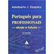 Livro - Portugues para Profissionais - Atuais e Futuros - Kaspary