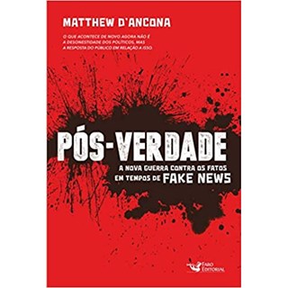 Livro - Pós-Verdade - D'Ancona - Faro Editorial