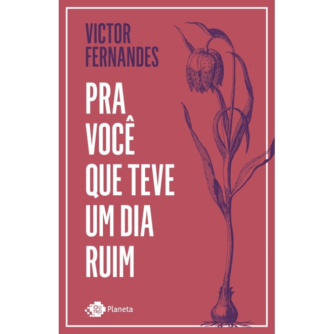 Livro - Pra Voce Que Teve Um Dia Ruim - Fernandes